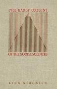 The Early Origins of the Social Sciences
