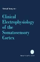 Clinical Electrophysiology of the Somatosensory Cortex