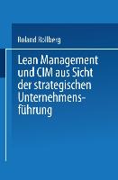 Lean Management und CIM aus Sicht der strategischen Unternehmensführung