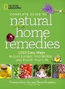 National Geographic Complete Guide to Natural Home Remedies