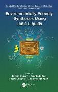 Environmentally Friendly Syntheses Using Ionic Liquids