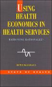 Using Health Economics in Health Services