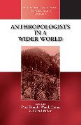 Anthropologists in a Wider World