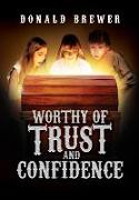 Worthy of Trust and Confidence