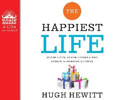 The Happiest Life (Library Edition): Seven Gifts, Seven Givers, and the Secret to Genuine Success