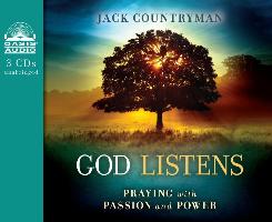 God Listens: Praying with Passion and Power