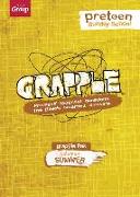 Grapple Preteen Sunday School Pak Volume 4 (Summer): Preteens' Toughest Questions. the Bible's Smartest Answers