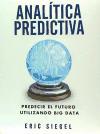 Analítica predictiva : predecir el futuro utilizando big data