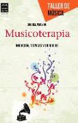 Musicoterapia: Iniciación, Técnicas Y Ejercicios