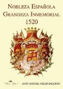 Nobleza española : grandeza inmemorial, 1520