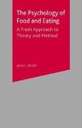 The Psychology of Food and Eating: A Fresh Approach to Theory and Method