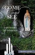 Come and See: The Story of Lourdes