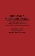 Healing a Wounded World