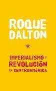 Imperialismo Y Revolución En Centroamérica