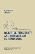 Digestive Physiology and Metabolism in Ruminants
