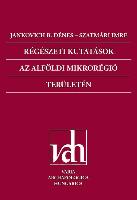 Régészeti Kutatások AZ Alföldi Mikrorégió Területén (Archaeological Investigations in the Microregion of the Great Hungarian Plain)