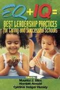 Eq + IQ = Best Leadership Practices for Caring and Successful Schools