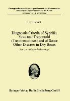 Diagnostic Criteria of Syphilis, Yaws and Treponarid (Treponematoses) and of Some Other Diseases in Dry Bones