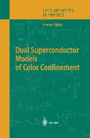 Dual Superconductor Models of Color Confinement