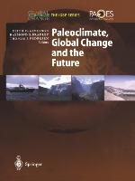 Paleoclimate, Global Change and the Future