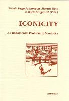 Iconicity: A Fundamental Problem in Semiotics