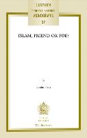 Islam, Friend or Foe?