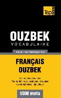 Vocabulaire Français-Ouzbek pour l'autoformation - 5000 mots