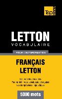 Vocabulaire Français-Letton pour l'autoformation - 5000 mots
