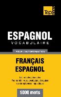 Vocabulaire Français-Espagnol pour l'autoformation - 5000 mots