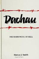 Dachau: The Harrowing of Hell