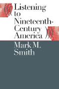 Listening to Nineteenth-Century America