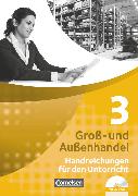 Groß- und Außenhandel, Kaufleute Groß- und Außenhandel, Band 3, Handreichungen für den Unterricht mit CD-ROM