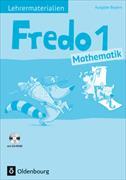Fredo - Mathematik 1. Schuljahr. Ausgabe B. Lehrermaterial. BY