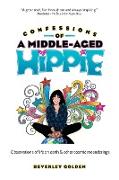 Confessions of A Middle-Aged Hippie