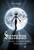 Succubus- diese und weitere Geschichten fantastischer Art