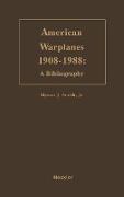 American Warplanes, 1908-1988