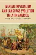 Iberian Imperialism and Language Evolution in Latin America