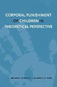 Corporal Punishment of Children in Theoretical Perspective