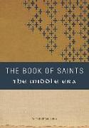 The Book of Saints: The Middle Era