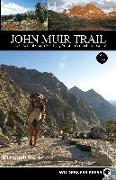 John Muir Trail: The Essential Guide to Hiking America's Most Famous Trail