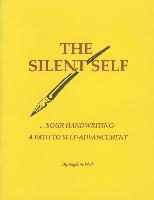 The Silent Self: Your Handwriting: A Path to Self-Advancement