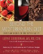 Beyond the Mediterranean Diet: European Secrets of the Super-Healthy
