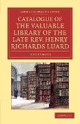 Catalogue of the Valuable Library of the Late REV. Henry Richards Luard