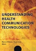 Understanding Health Communication Technologies