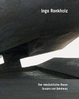 Ingo Ronkholz  Der tatsächliche Raum/Skulptur und Zeichnung