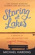 Staring at Lakes: A Memoir of Love, Melancholy and Magical Thinking