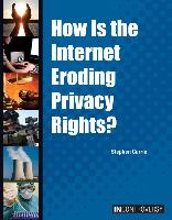 How Is the Internet Eroding Privacy Rights?