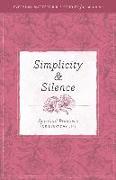 Simplicity and Silence: Spiritual Practices for Everyday Life