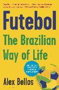 Futebol: The Brazilian Way of Life