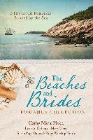 The Beaches and Brides Romance Collection: 5 Historical Romances Buoyed by the Sea